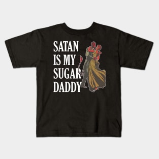 Satan is My Sugar Daddy Kids T-Shirt